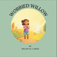Worried WIllow: Learning to Trust God When Fear Feels Big (The Skill Builders Club) B0GKW3KC2W Book Cover