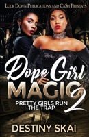 Dope Girl Magic 2: Pretty Girls Run the Trap 1952936160 Book Cover