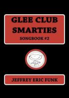 Glee Club Smarties Songbook 2 1479352802 Book Cover