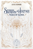 Sombres Serments et héritage - 1. Tears of blood (French Edition) 2959845404 Book Cover