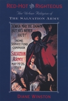 Red-Hot and Righteous: The Urban Religion of The Salvation Army 0674003969 Book Cover