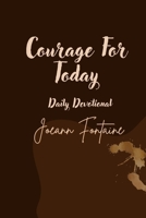 Courage For Today Daily Devotional B0F3CY3VTZ Book Cover