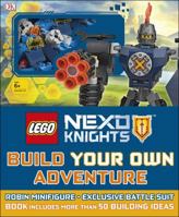 LEGO NEXO KNIGHTS Build Your Own Adventure: With Minifigure and exclusive model 146546087X Book Cover