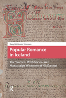 Popular Romance in Iceland: The Women, Worldviews, and Manuscript Witnesses of Nítíða saga 9089647953 Book Cover