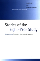 Stories of the Eight-year Study: Reexamining Secondary Education in America 0791470547 Book Cover