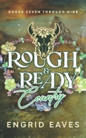 Rough & Ready Country: Books 7-9: Rough & Ready Country 1966249101 Book Cover
