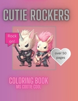 Cutie Rockers: Cute rock and punk rock characters for you to relieve stress with through coloring. B0CNXSFVG2 Book Cover