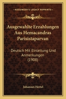 Ausgewahlte Erzahlungen Aus Hemacandras Parisistaparvan: Deutsch Mit Einleitung Und Anmerkungen (1908) 1160309973 Book Cover