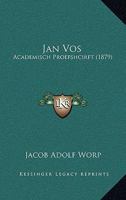 Jan Vos: Academisch Proefshcirft (1879) 1274643430 Book Cover