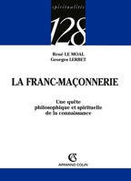 La Franc-Maçonnerie: Une quête philosophique et spirituelle de la connaissance (French Edition) 2200340265 Book Cover
