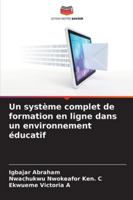 Un système complet de formation en ligne dans un environnement éducatif (French Edition) 6208779243 Book Cover