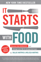 It Starts with Food: Discover the Whole30 and Change Your Life in Unexpected Ways 1628600543 Book Cover