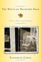 The House on Beartown Road: A Memoir of Learning and Forgetting 0375507272 Book Cover