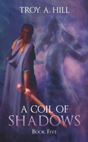 A Coil of Shadows 1076661750 Book Cover