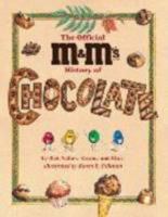 The Official M&M's Brand History of Chocolate 1570914494 Book Cover