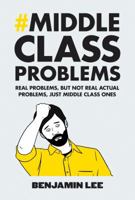 Middle Class Problems 0224101129 Book Cover