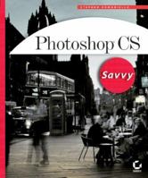 Photoshop CS Savvy 078214280X Book Cover