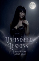 Unfinished Lessons B0H4V5GG4Y Book Cover