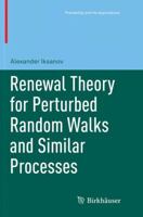 Renewal Theory for Perturbed Random Walks and Similar Processes 3319491113 Book Cover
