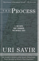 The Process: 1,100 Days that Changed the Middle East 0679745610 Book Cover