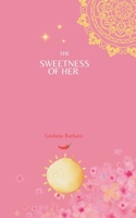The sweetness of her (The Jupiterian Trilogy) B0F39NXQLT Book Cover