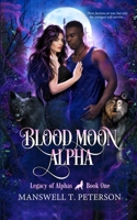 Blood Moon Alpha B0BTKNGM69 Book Cover