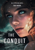 The Conduit (An Everglenn Novel) 1038335981 Book Cover