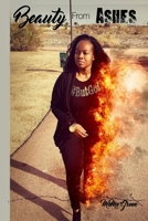 Beauty From Ashes: Detroit Raised Me, God Saved Me 0692912029 Book Cover