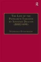 The Life of the Patriarch Tarasios (Birmingham Byzantine and Ottoman Monographs, V. 4) 0860786811 Book Cover