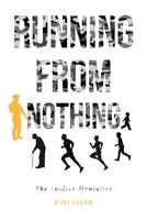 Running From Nothing: The Soldier Mentality B0CHZF8L1T Book Cover