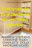 Historias de la guardería de un bebé grande: Una colección de historias de pañales con dominación femenina ABDL (Spanish Edition) B0H3HQ7JJM Book Cover