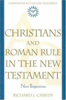 Christians and Roman Rule in the New Testament 0824519035 Book Cover