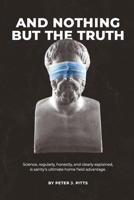 And Nothing But the Truth 130444774X Book Cover