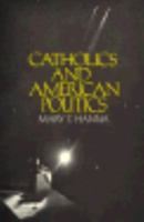 Catholics and American Politics 0674182650 Book Cover