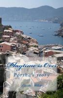 Playtime is Over: Porsha's story 1975892798 Book Cover