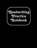 Handwritting Practise Notebook: Alphabet Writing Practice For Kids, Dotted Lined Sheets for K-3, Students, Preschoolers (Cursive Writing Books for Kids) 167742088X Book Cover