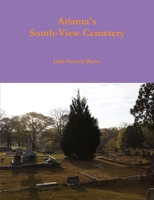 Atlanta's South-View Cemetery 1312735295 Book Cover