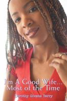 I'm A Good Wife...Most of the Time 0595358675 Book Cover