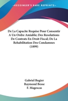 De La Capacité Requise Pour Consentir À Un Ordre Amiable 1148268650 Book Cover