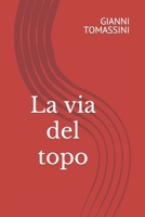 La via del topo B086PPKKT6 Book Cover