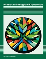 Massus Biological Dynamics: Postgraduate and Research Topics in Biological Systems 177890436X Book Cover