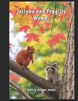 Jellybo and Fragilly Womp B0DZVNG9NH Book Cover