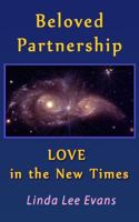 Beloved Partnership: Love in the New Times 1466461381 Book Cover