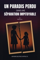 Un Paradis Perdu Dans une Séparation Impitoyable (French Edition) 1835563686 Book Cover