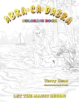ABRA*CA*DABRA: Coloring Book - Let the Magic Begin! B0GG575B6H Book Cover