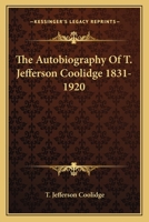 The Autobiography of T. Jefferson Coolidge, 1831-1920 1163171565 Book Cover