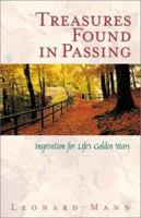 Treasures Found in Passing: Inspiration for Lifes Golden Years 0819218804 Book Cover
