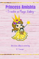 Princess Amishta: Trouble in Magic Valley B09DMRGZP3 Book Cover