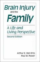 Brain Injury and the Family: A Life and Living Perspective, Second Edition 0849313252 Book Cover