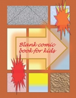 Blank Comic Book-Comic Sketch Book: Create your own comic book with this Blank Comic Book for kids, adults, students, teens and artists, Comic Design ... 8.5" x 11" large, big Blank Comic Book 1656165538 Book Cover